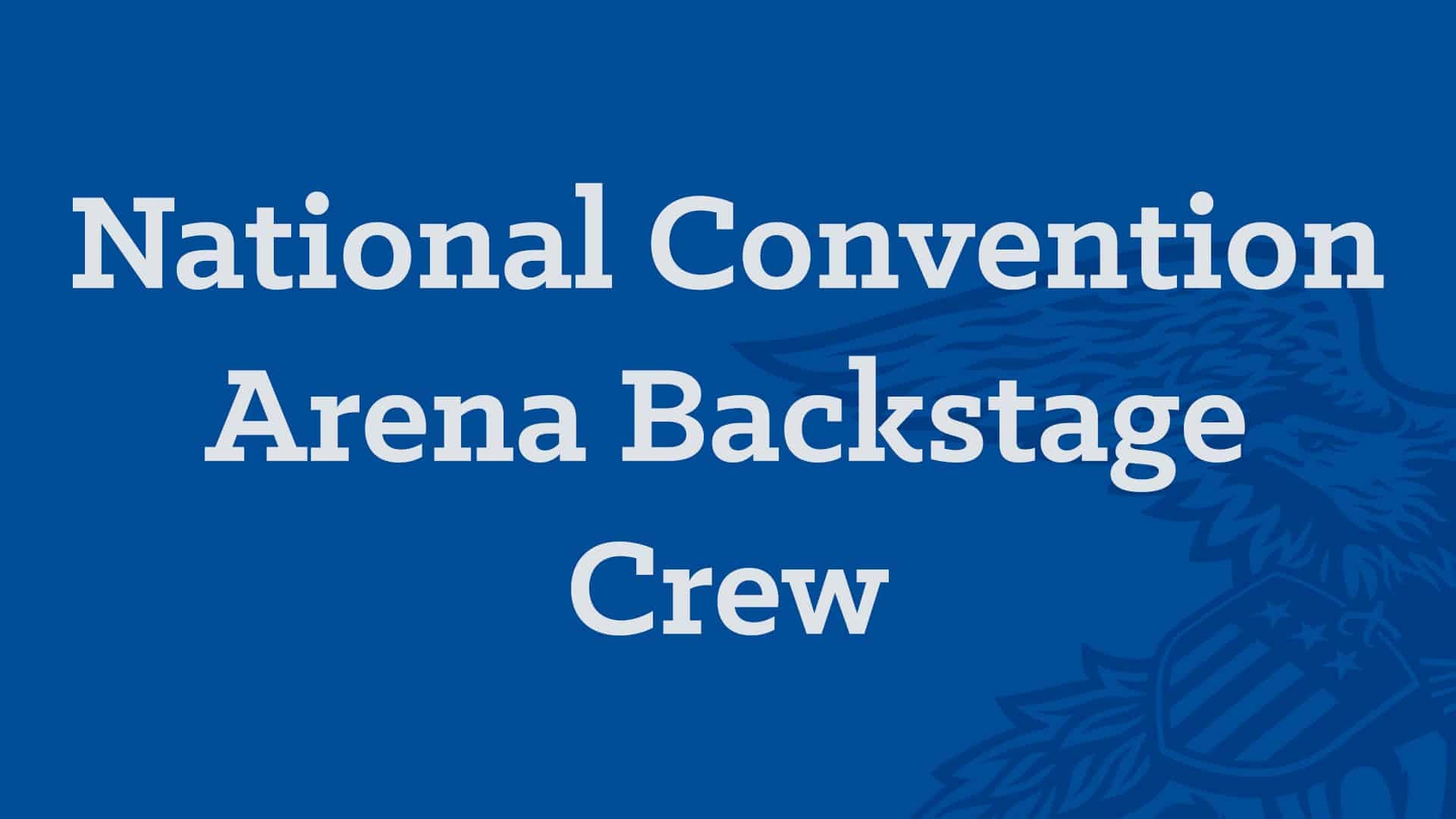 National Convention Arena Backstage Crew Image