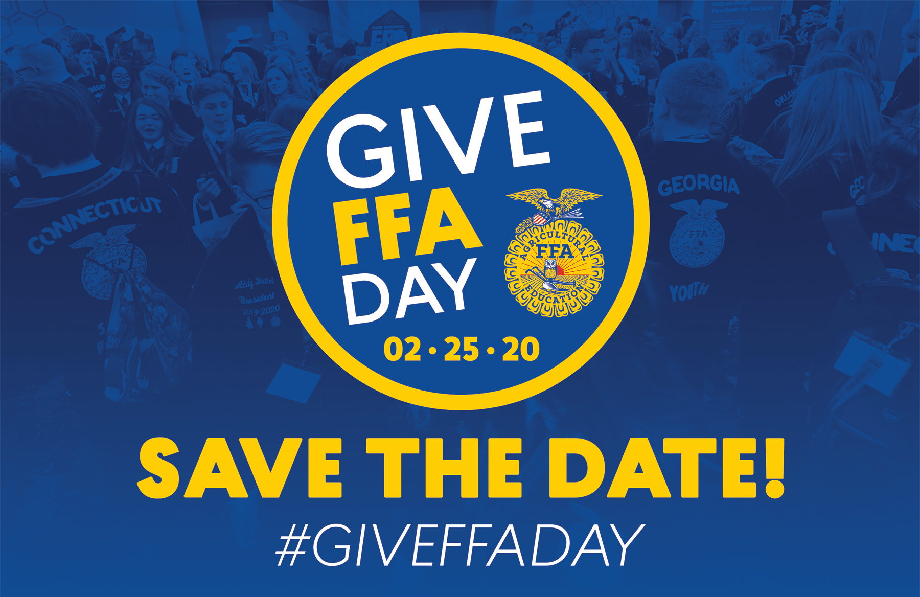 Save the Date! Give FFA Day is Feb. 25, 2020 Save the Date! Give FFA Day is Feb. 25, 2020