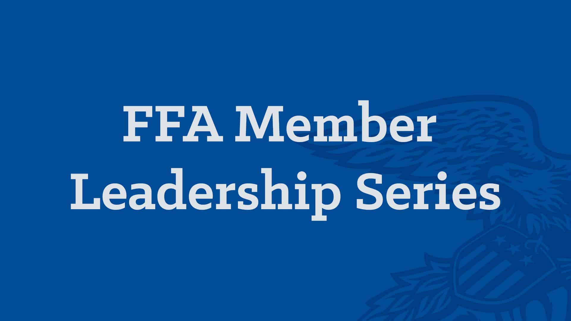 FFA Member Leadership Series Former 212/360